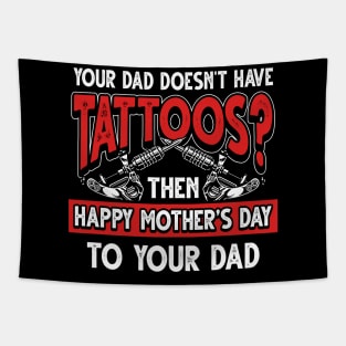 Funny Tattoo Saying Tattooed Dad Father's Day Gift Tapestry