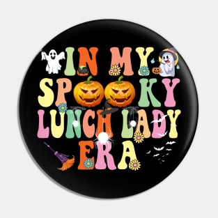 In my Spooky Lunch Lady Era Funny Halloween Pin