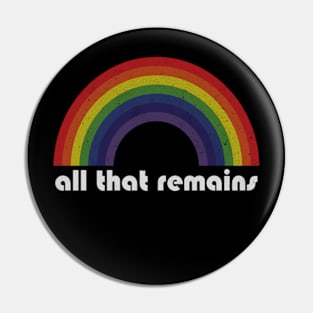 All That Remains | Rainbow Vintage Pin