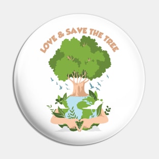 love and save the tree for better world Pin