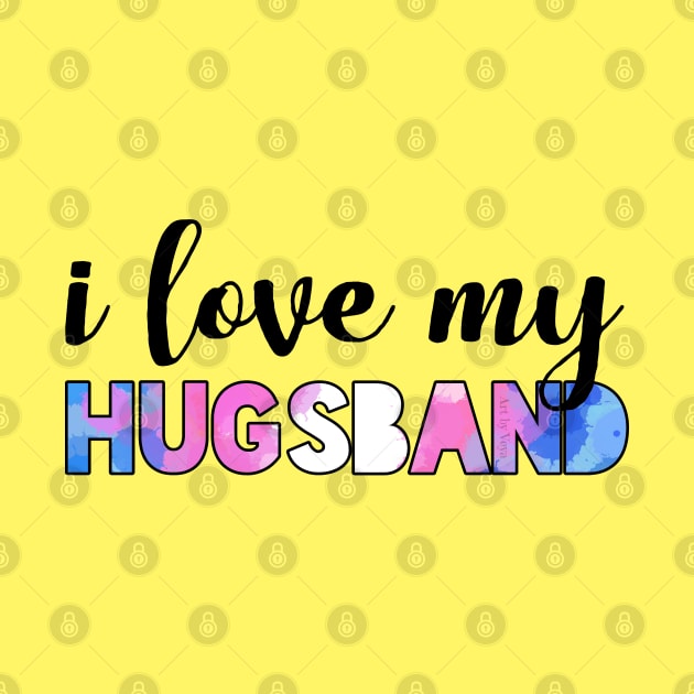 I love my hugsband by Art by Veya