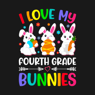 Funny Easter Day I Love My Fourth Grade Bunnies Bunny Eggs T-Shirt