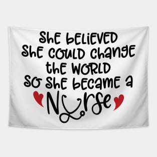 She Believe She Could Change the World So She Became a Nurse Tapestry