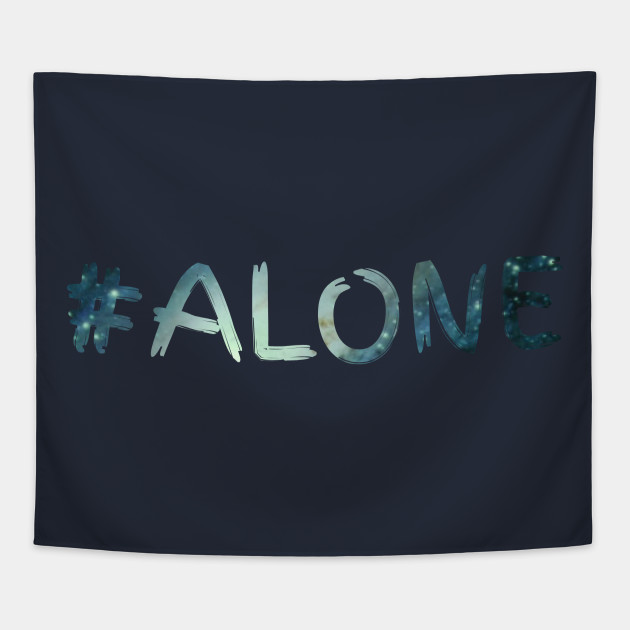 #alone lonely universe