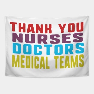 Thank you nurses doctors and medical teams Tapestry