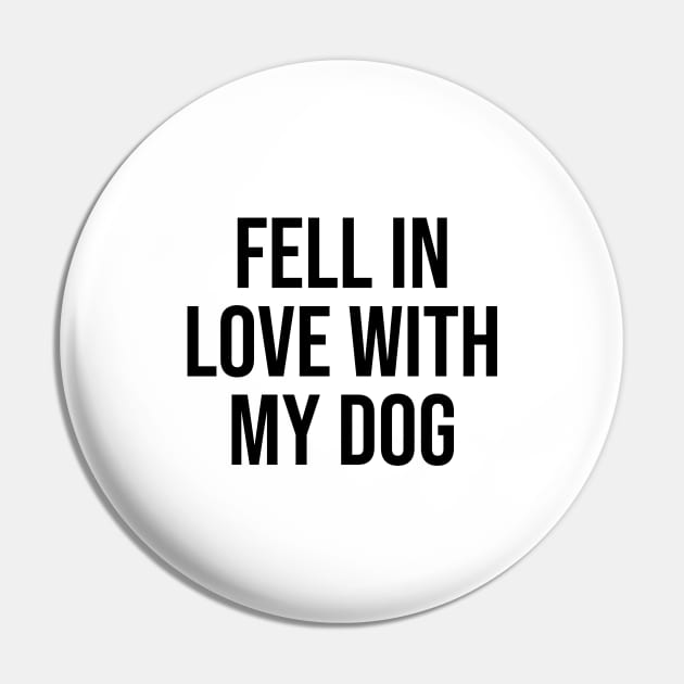 Fell in love with my dog quotes dog lover trending phrases Pin by Relaxing Art Shop