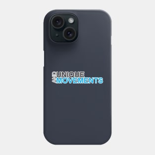 UNIQUE AND MOVEMENTS Phone Case