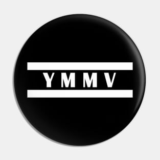 ymmv your millage may vary Pin