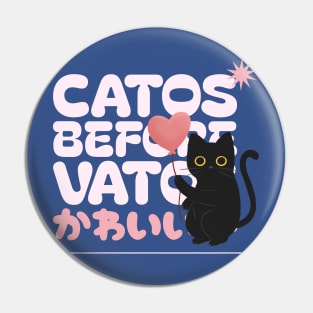 Catos before vatos - cute black cat Pin