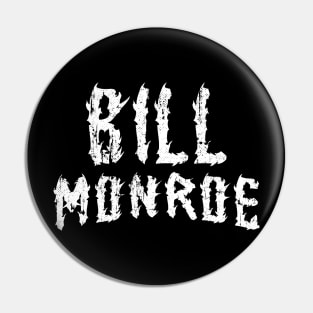 Bill Monroe TextDesign 18 Pin