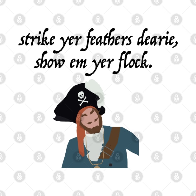 Strike Yer Feathers Dearie by alexisnicolette