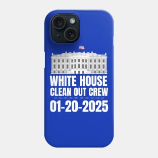 White House Clean Out Crew 2025 Phone Case