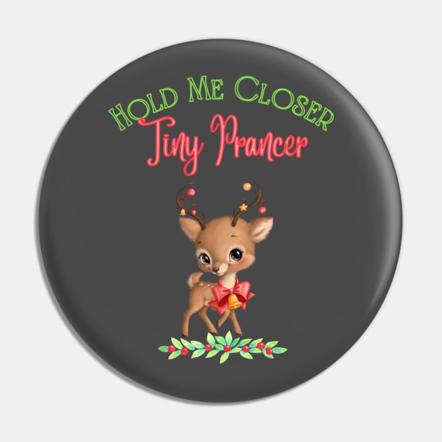 Hold Me Closer Tiny Prancer Pin by Dizzy Lizzy Dreamin