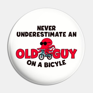 Never unestimate an old man on a bike - funny biking Pin
