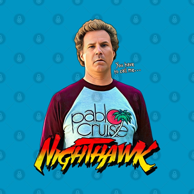 Step Brothers // Call Me Nighthawk by darklordpug