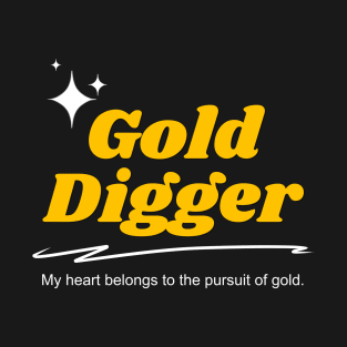 Gold Digger T-Shirt