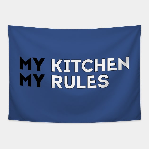 MY KITCHEN MY RULES Tapestry by EdsTshirts