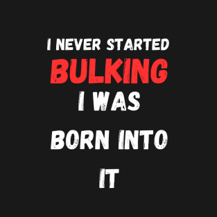 I Am Bulking T-Shirt