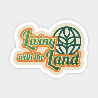 Living with the Land Magnet