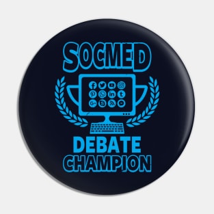 Funny Social Media Addict Online Debate Champion Pin