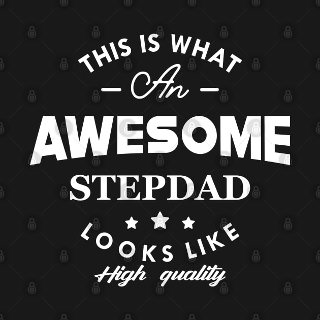 Stepdad - This is what an awesome stepdad look like by KC Happy Shop