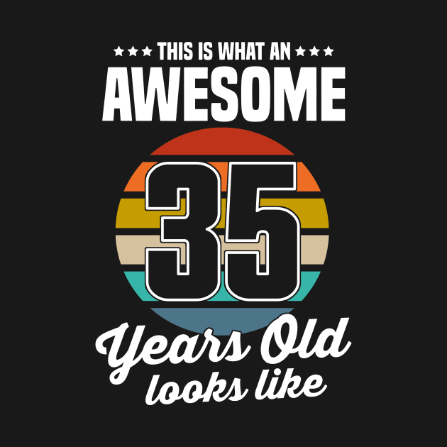 Vintage This Is What An Awesome 35 Years Old Looks Like by trainerunderline