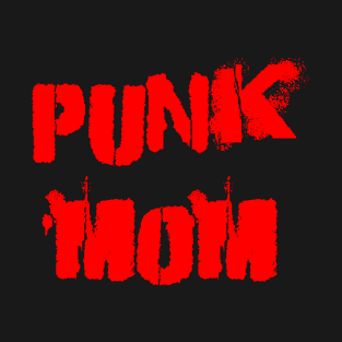 Punk mom T-Shirt