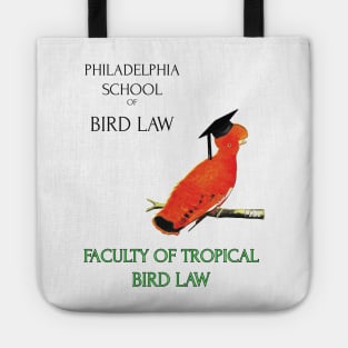 Philadelphia School of Bird Law- Tropical Bird Law Tote