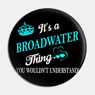 BROADWATER Pin