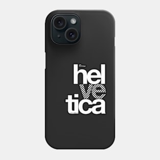 Hel ve tica .... Phone Case