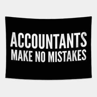 Accountants Make No Mistakes - Funny Quotes Tapestry