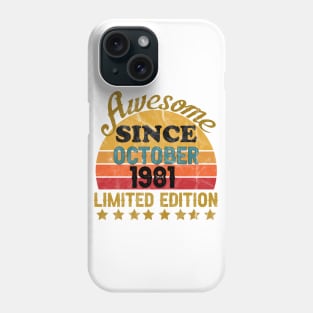 Awesome Since October 1981 40 Year Old 40th Birthday gift T-Shirt Phone Case