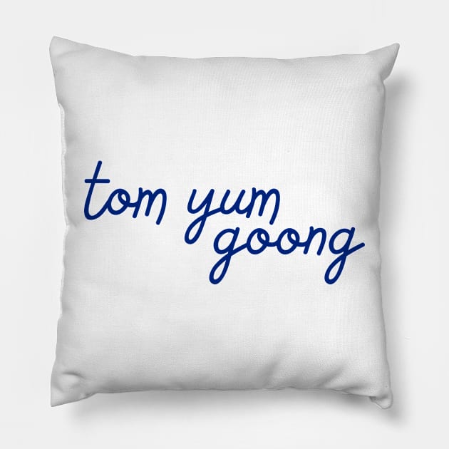 tom yum goong - Thai blue - Flag color Pillow by habibitravels