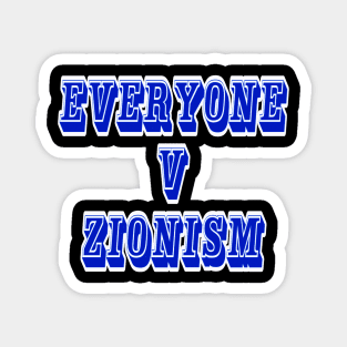 EVERYONE v Zionism - Back Magnet