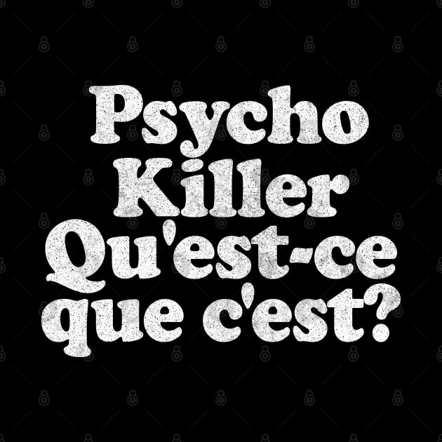 Psycho killer, qu'est-ce que c'est? by DankFutura