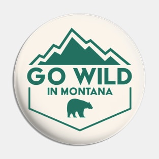 Go Wild in Montana Pin