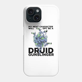 Druid Class Roleplaying Pnp Humor Meme RPG Dungeon Saying Phone Case