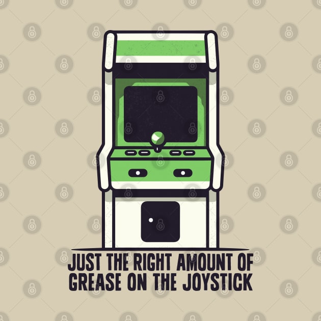 Just The Right Amount Of Grease On The Joystick by DankFutura