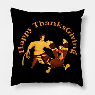 Chasing the Turkey for Thanksgiving Day Pillow