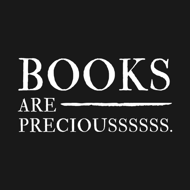 Books are Preciousss by radicalreads