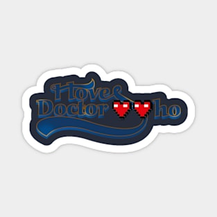 I love doctor who Magnet