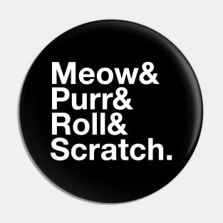 Meow & Purr & Roll & Scratch Cats Life Pin