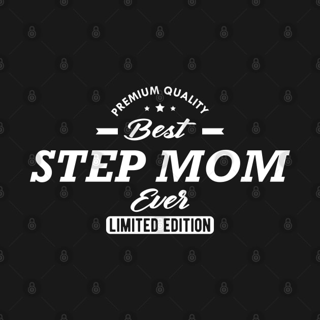 Best step mom ever by KC Happy Shop