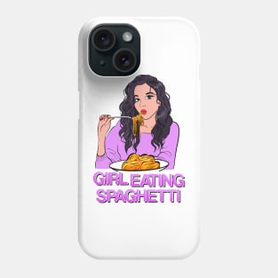 Girl Eating Spaghetti - latest trend design Phone Case