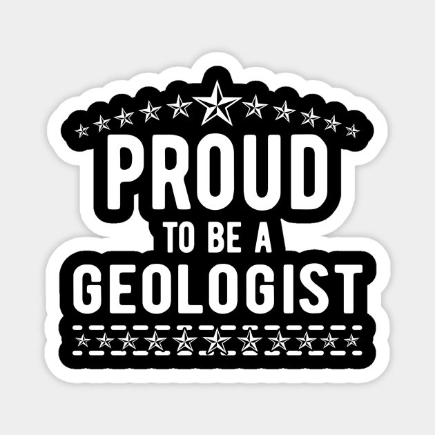 Proud To Be A Geologist Magnet by Crimson Leo Designs