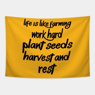 Life Is Like Farming Work Hard Planet Seeds Harvest And Rest Tapestry