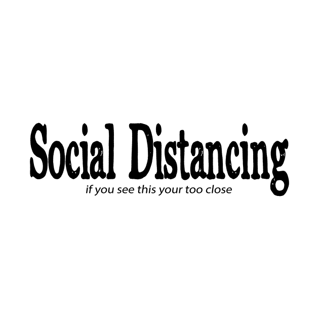 BEST SELLER Social Distancing! by Danger Noodle