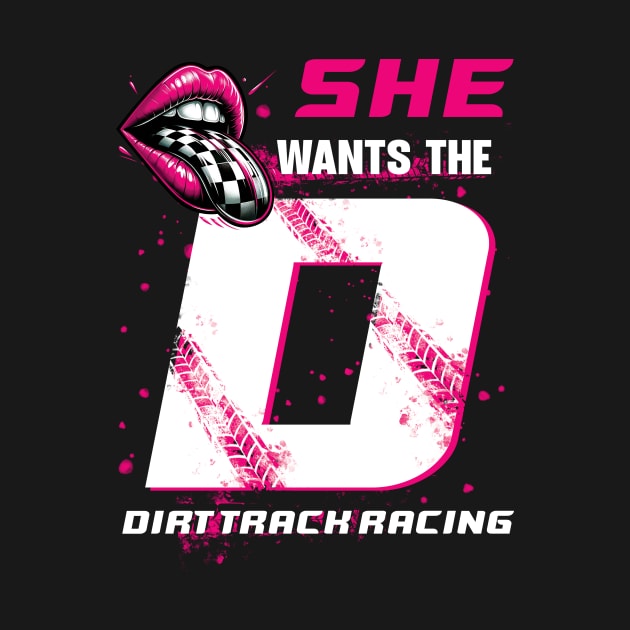 Dirt Track Racing Girl She Wants The Dirt Track Racing by ladonna marchand