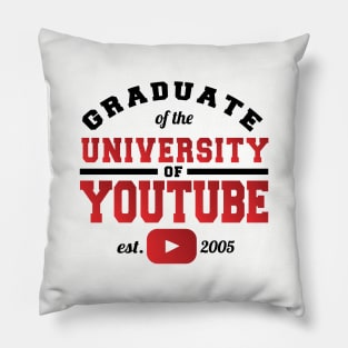 Graduate of the University of YouTube Pillow