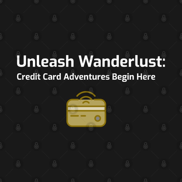 Unleash Wanderlust: Credit Card Adventures Begin Here Credit Card Traveling by PrintVerse Studios